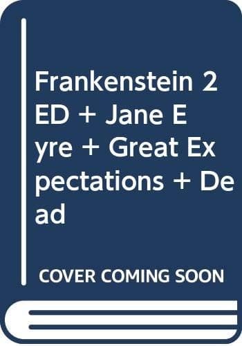 Frankenstein 2e & Jane Eyre & Great Expectations & Dead