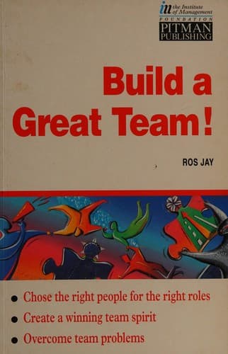 Build a Great Team (Institute of Management)