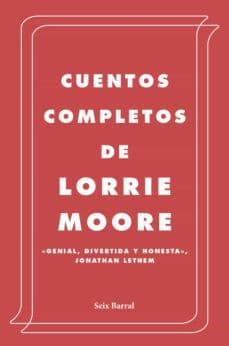 Cuentos completos de Lorrie Moore
