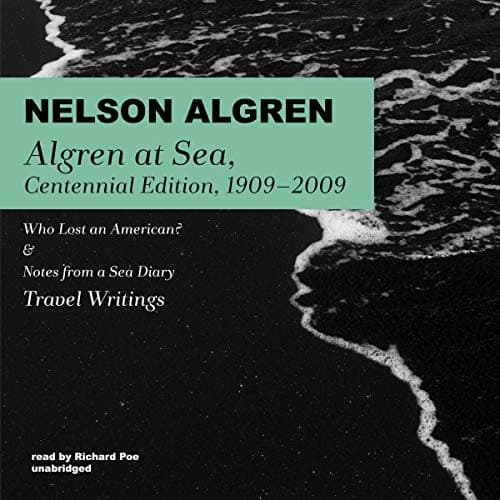 Algren at Sea, Centennial Edition, 1909-2009