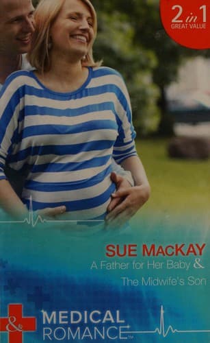 A Father for Her Baby / The Midwife's Son