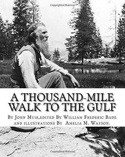 A thousand-mile walk to the Gulf, By John Muir,edited By William Frederic Bade