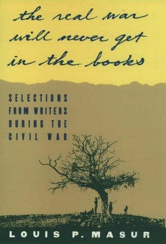 "...the real war will never get in the books"