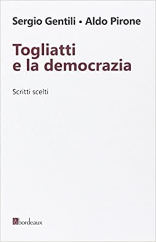 Togliatti e la democrazia. Scritti scelti