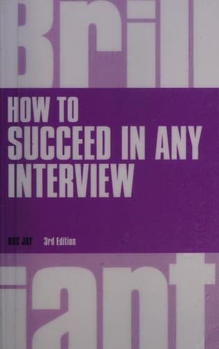 How to Succeed in Any Interview