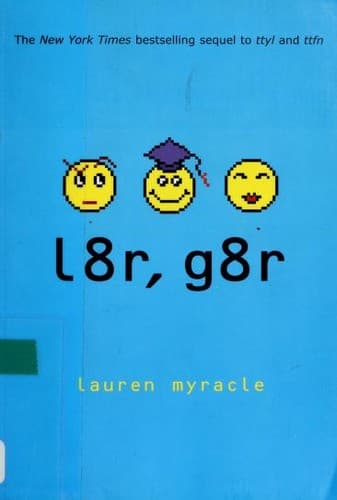 L8r, g8r