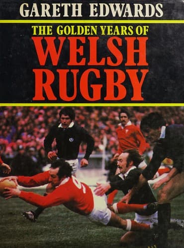 The golden years of Welsh rugby