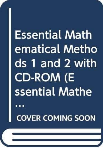 Essential Mathematical Methods 1 and 2