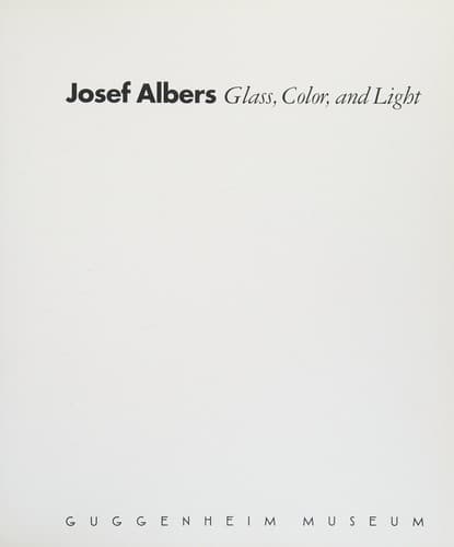 Josef Albers Glass, Color, and Light