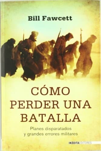 Como perder una batalla
