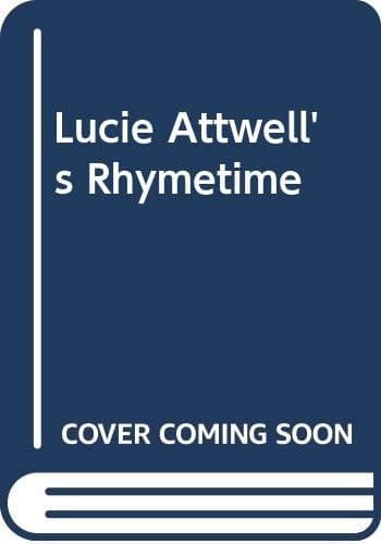 Lucie Attwell's Rhymetime