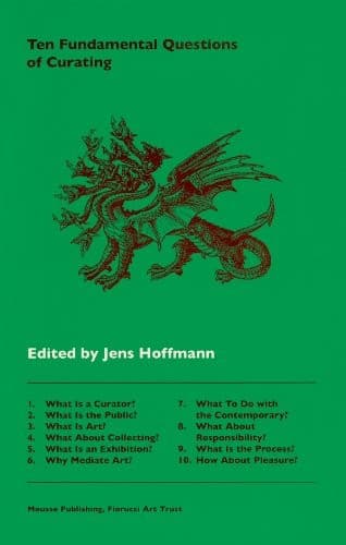 Ten Fundamental Questions of Curating