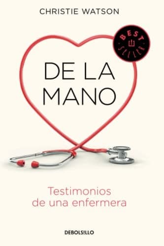 De la mano. Testimonios de una enfermera