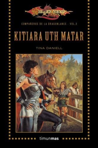Compañeros de la Dragonlance nº 03/06 Kitiara Uth Matar