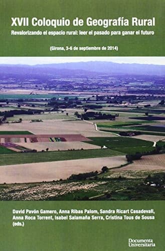 XVII Coloquio de Geografía Rural : Revalorizando el espacio rural