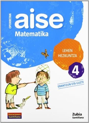 OPORRETAN AISE MATEMATIKA LEHEN HEZKUNTZA 4 VACACIONES SANTILLANA