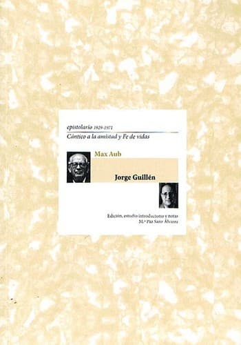 Max Aub, Jorge Guillén, epistolario 1929-1971