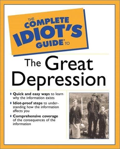 The complete idiot's guide to the Great Depression