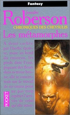 Chroniques des Cheysulis. 1, Les métamorphes