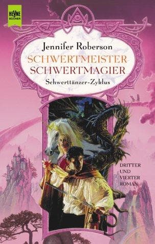Schwertmeister / Schwertmagier. 3. und 4. Roman des Schwerttänzer- Zyklus