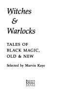 Witches and Warlocks Tales of Black Magic