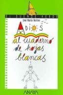 Adios al Cuaderno De Hojas Blancas/ Goodbye to the Notebook with Blank Pages (El Duende Verde / the Green Elf)