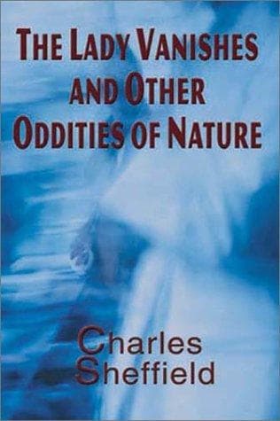 The lady vanishes and other oddities of nature