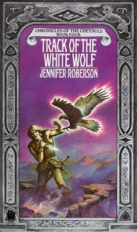 Track of the White Wolf (Cheysuli)