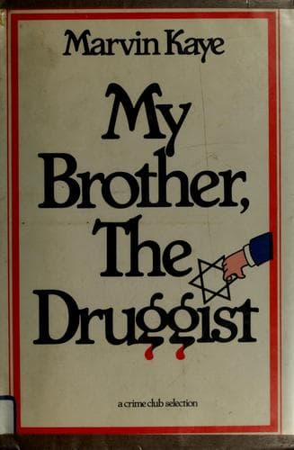 My brother, the druggist