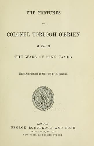 The fortunes of Colonel Torlogh O'Brien
