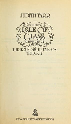 The Isle of Glass (The Hound and the Falcon Trilogy, Vol 1)