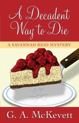 A Decadent Way To Die A Savannah Reid Mystery