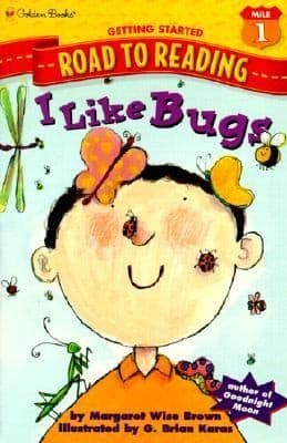 I Like Bugs
Road to Reading Mile 1 Getting Started Tb