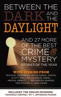 Between The Dark And The Daylight And 27 More Of The Best Crime And Mystery Stories Of The Year