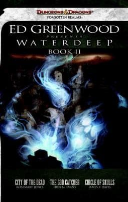 Ed Greenwood Presents Waterdeep Book II
Forgotten Realms Novel Ed Greenwood Presents Waterdeep