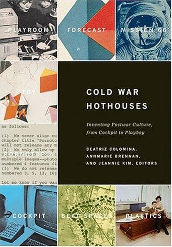 Cold war hothouses