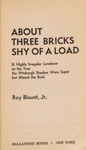 About Three Bricks Shy Of A Load