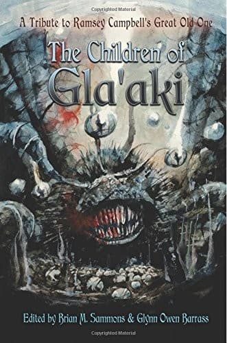 The Children of Gla'aki: A Tribute to Ramsey Campbell's Great Old One