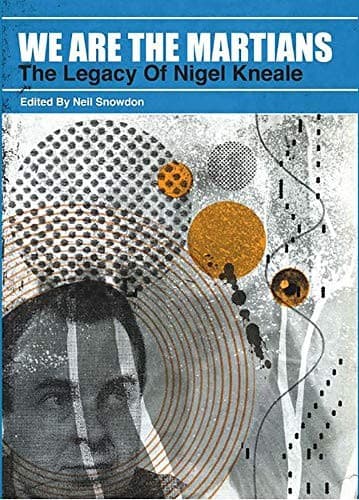 We Are The Martians: The Legacy of Nigel Kneale