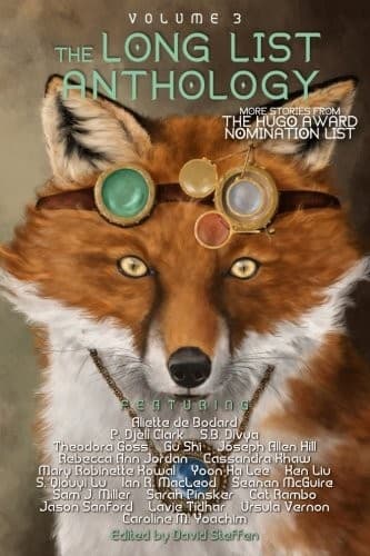 The Long List Anthology Volume 3: More Stories From the Hugo Award Nomination List (The Long List Anthology Series)