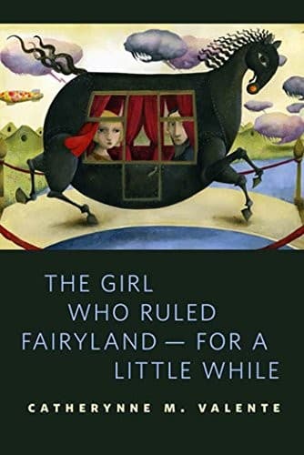 The Girl Who Ruled Fairyland—For a Little While (Fairyland #0.5)