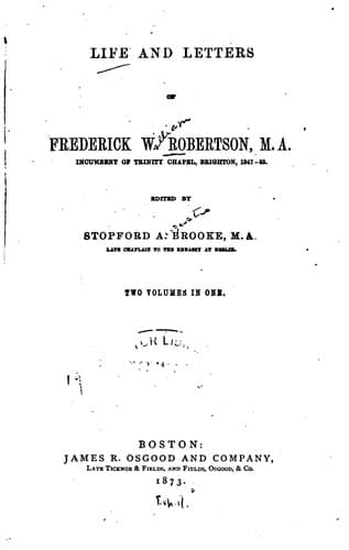 Life and Letters of Frederick W. Robertson, M.A., Incumbent of Trinity ...