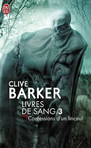Livres de sang, Tome 3 : Confessions d'un linceul