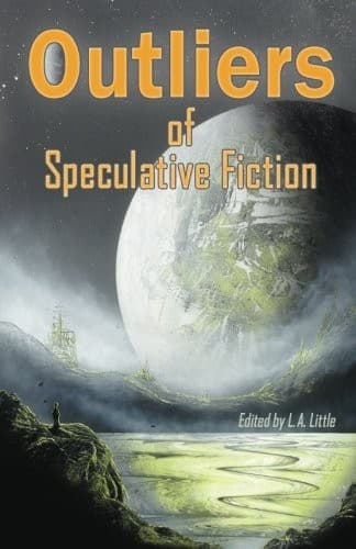 Outliers of Speculative Fiction