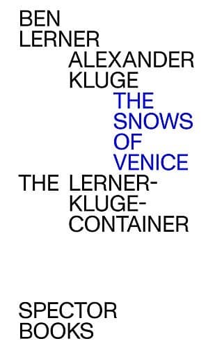 Ben Lerner & Alexander Kluge