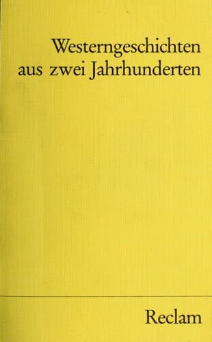 Westerngeschichten aus zwei Jahrhunderten
