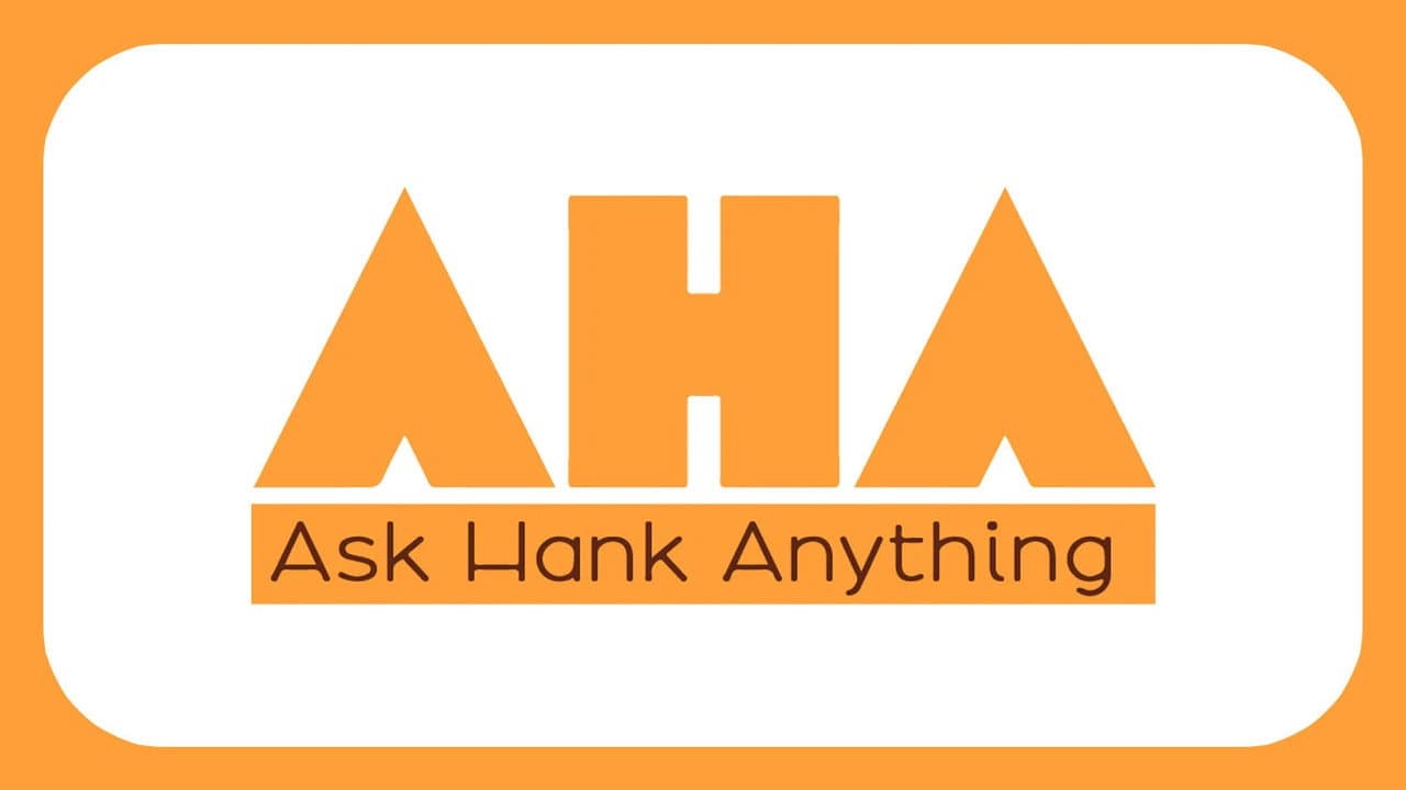 Ask Hank Anything